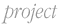 Project